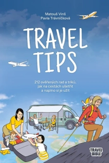 TRAVEL TIPS   212 OVĚŘENÝCH RAD A TRIKŮ...