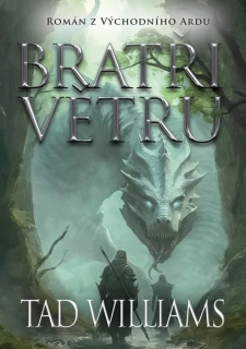 BRATŘI VĚTRU  POSLEDNÍ KRÁL VÝCHODNÍHO ARDU