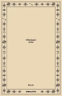 OHLUŠUJÍCÍ TICHO