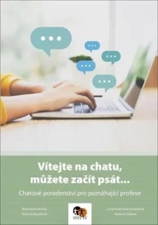 VÍTEJTE NA CHATU, MŮŽETE ZAČÍT PSÁT... CHATOVÉ PORADENSTVÍ PRO POMÁHAJÍCÍ PROFESE