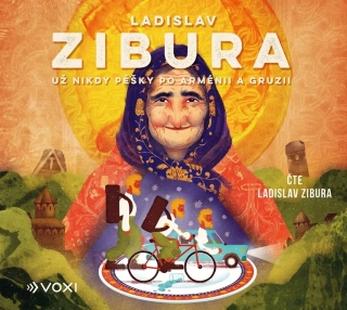 CD UŽ NIKDY PĚŠKY PO ARMÉNII A GRUZII (AUDIOKNIHA)