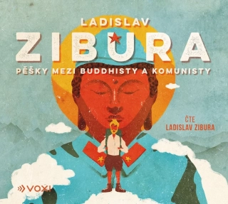 CD PĚŠKY MEZI BUDDHISTY A KOMUNISTY (AUDIOKNIHA)