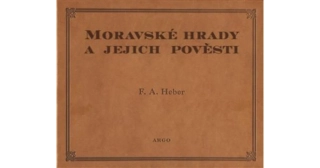 MORAVSKÉ HRADY A JEJICH POVĚSTI