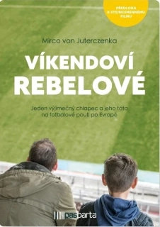 VÍKENDOVÍ REBELOVÉ - JEDEN VÝJIMEČNÝ CHL