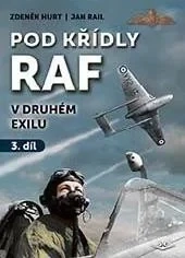 POD KŘÍDLY RAF V DRUHÉM EXILU 3.DÍL