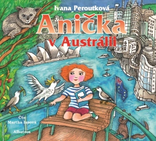 CD ANIČKA V AUSTRÁLII (AUDIOKNIHA PRO DĚTI)