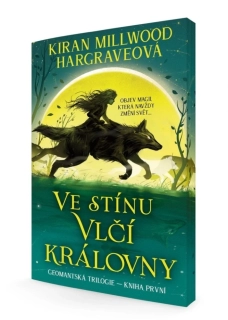 VE STÍNU VLČÍ KRÁLOVNY 1 GEOMANTSKÁ TRILOGIE