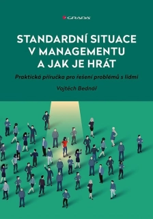 STANDARDNÍ SITUACE V MANAGEMENTU A JAK JE HRÁT