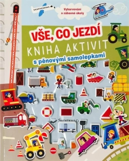 VŠE, CO JEZDÍ - KNIHA AKTIVIT S PĚNOVÝMI