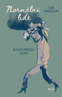 NORMÁLNÍ LIDÉ - AUTISTŮV PRŮVODCE GALAXIÍ