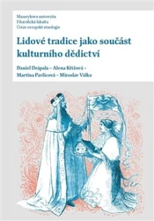 LIDOVÉ TRADICE JAKO SOUČÁST KULTURNÍHO DĚDICTVÍ
