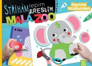 STŘÍHÁM, LEPÍM, KRESLÍM MALÁ ZOO - KREATIVNÍ VYSTŘIHOVÁNKY