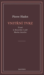 VNITŘNÍ TVRZ - ÚVOD K HOVORŮM K SOBĚ MARKA AURELIA