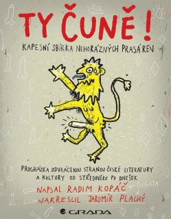 TY ČUNĚ!    KAPESNÍ SBÍRKA NEHORÁZNÝCH PRASÁREN