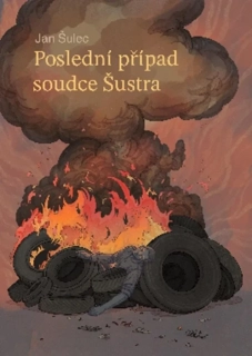 POSLEDNÍ PŘÍPAD SOUDCE ŠUSTRA 2 VILÉM ŠUSTR