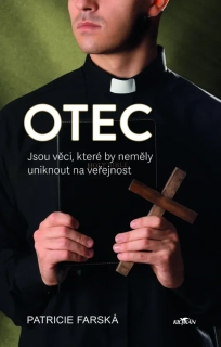 OTEC - JSOU VĚCI  KTERÉ BY NEMĚLY UNIKNOUT NA VEŘEJNOST