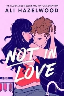 NOT IN LOVE: FROM THE BESTSELLING AUTHOR