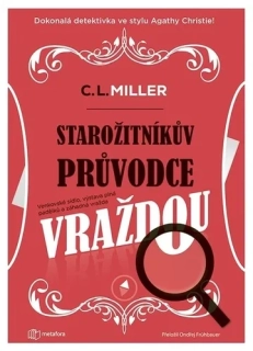 STAROŽITNÍKŮV PRŮVODCE VRAŽDOU 1 Freya a Carole