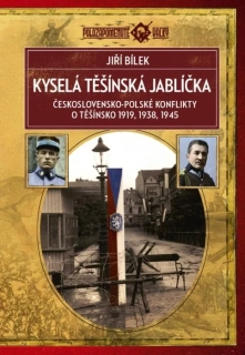 KYSELÁ TĚŠÍNSKÁ JABLÍČKA-3.VYD.   POLOZAPOMENUTÉ VÁLKY