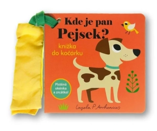 KDE JE PAN PEJSEK? KNÍŽKA DO KOČÁRKU
