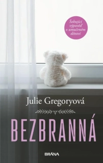 BEZBRANNÁ  ŠOKUJÍCÍ VÝPOVĚĎ O UMUČENÉM DĚTSTVÍ - 2. VYDÁNÍ
