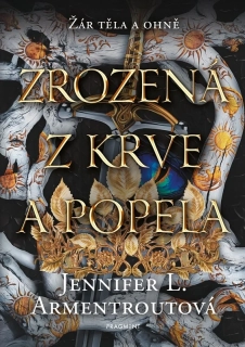 ZROZENÁ Z KRVE A POPELA 4 ŽÁR TĚLA A OHNĚ