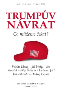 TRUMPŮV NÁVRAT - CO MŮŽEME ČEKAT?