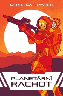 PLANETÁRNÍ RACHOT 1 VESMÍRNÍ BORCI