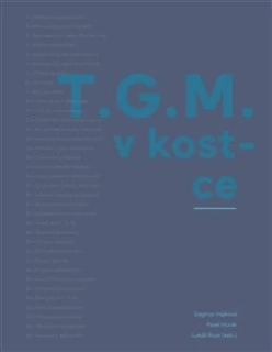 T.G.M. V KOSTCE