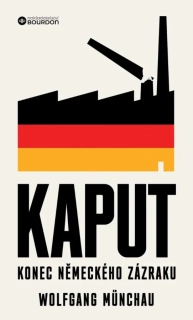 KAPUT - KONEC NĚMECKÉHO ZÁZRAKU