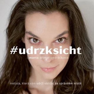 UDRZKSICHT... METODA, KTERÁ VÁM UDRŽÍ OBLIČEJ NA SPRÁVNÉM MÍSTĚ