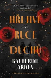 HŘEJIVÉ RUCE DUCHŮ