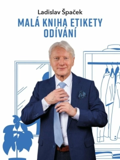 MALÁ KNIHA ETIKETY ODÍVÁNÍ