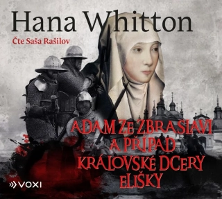 CD ADAM ZE ZBRASLAVI A PŘÍPAD KRÁLOVSKÉ DCERY ELIŠKY (AUDIOKNIHA)