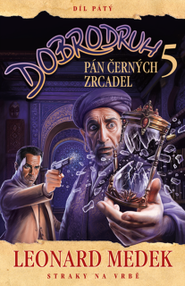 PÁN ČERNÝCH ZRCADEL 5 DOBRODRUH
