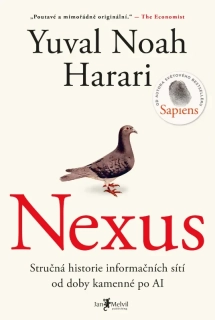 NEXUS    STRUČNÁ HISTORIE INFORMAČNÍCH SÍTÍ OD DOBY KAMENNÉ PO AI