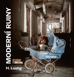 MODERNÍ RUINY   URBEX & STORIES