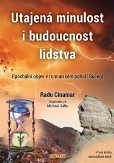 UTAJENÁ MINULOST I BUDOUCNOST LIDSTVA
