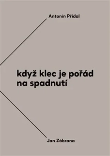KDYŽ KLEC JE POŘÁD NA SPADNUTÍ   BROŽ.