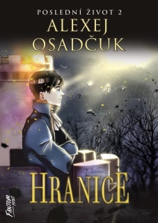 HRANICE 2 POSLEDNÍ ŽIVOT