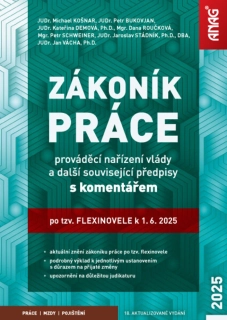 ZÁKONÍK PRÁCE S KOMENTÁŘEM PO TZV. FLEXINOVELE K 1. 6. 2025