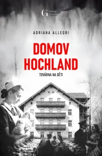 DOMOV HOCHLAND - TOVÁRNA NA DĚTI