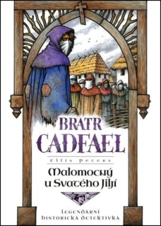 MALOMOCNÝ U SVATÉHO JILJÍ 5 BRATR CADFAEL