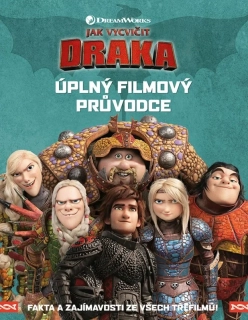JAK VYCVIČIT DRAKA - ÚPLNÝ FILMOVÝ PRŮVODCE