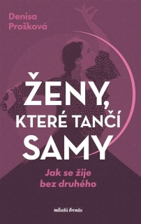 ŽENY, KTERÉ TANČÍ SAMY