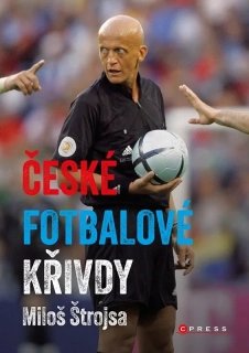 ČESKÉ FOTBALOVÉ KŘIVDY