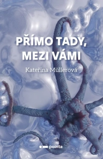 PŘÍMO TADY, MEZI VÁMI
