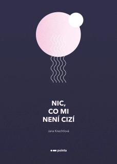 NIC, CO MI NENÍ CIZÍ