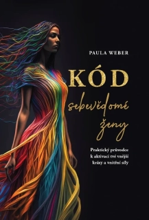 KÓD SEBEVĚDOMÉ ŽENY - PRAKTICKÝ PRŮVODCE