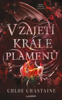 V ZAJETÍ KRÁLE PLAMENŮ 1 OHEŇ A TOUHA
